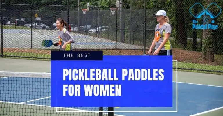 The 7 Best Women’s Pickleball Paddle in 2023