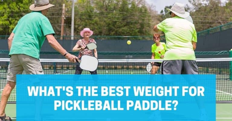 What is the Best Weight For a Pickleball Paddle?
