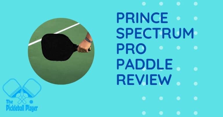 Prince Spectrum Pro Pickleball Paddle Review: Is It for You?