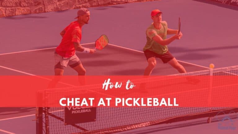 How to Cheat at Pickleball?