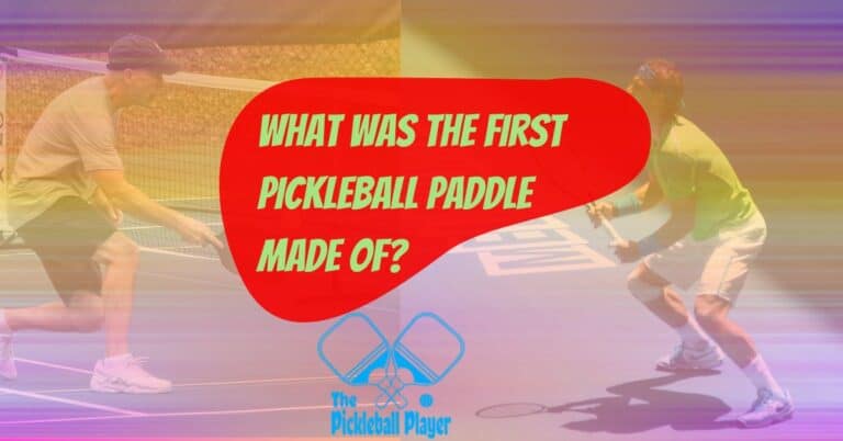 What Was The First Pickleball Paddle Made Out Of?