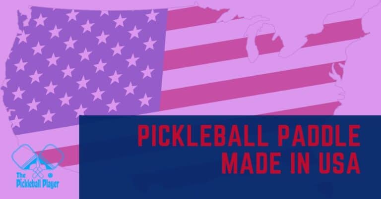 Which Pickleball Paddles Are Made In The USA?