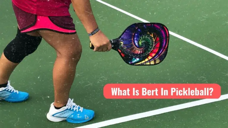 What Is Bert In Pickleball? The Simplest Explanation (With Video)